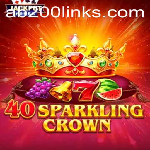Exploring 40SparklingCrown and The Intriguing Connection with AB200 Link